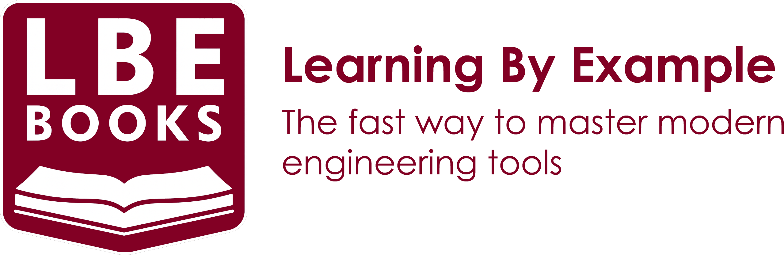 Learning By Example - The fast way to master modern engineering tools