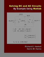 Solving DC and AC Circuits By Example Using Matlab